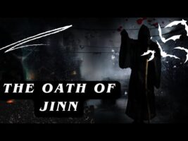 The Oath of Jinn: জ্বিনের শপথ !!