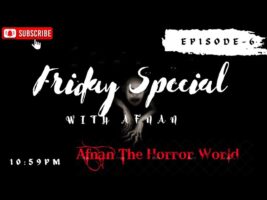 Friday special episode-6!@Afnan The Horror WorldBd!! Afnan Vai new stories!!