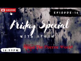 Friday Special With Afnan Episode-16!!‎@AfnanTheHorrorWorldBD