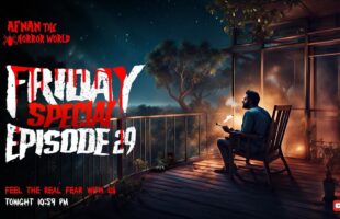 Friday Special With Afnan Episode-29!!‎@AfnanTheHorrorWorldBD