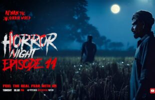 Horror Night With Afnan Episode-11!!ওপারের রহস্যময় ডাক