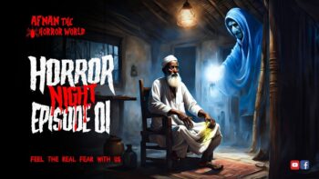 Horror Night With Afnan Episode-1!!