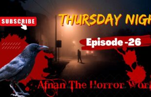 Afnan The Horror World Episode 26!!