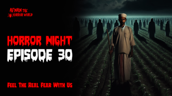 Horror Night With Afnan Episode-30!!বলির লাঠি!!ছেলেধরা রাক্ষসী!! @AfnanTheHorrorWorldBD #afnanvai