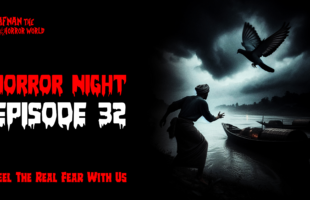 Horror Night With Afnan Episode-32!!জলঘোড়া!!@AfnanTheHorrorWorldBD #afnanvai