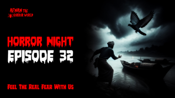 Horror Night With Afnan Episode-32!!জলঘোড়া!!@AfnanTheHorrorWorldBD #afnanvai