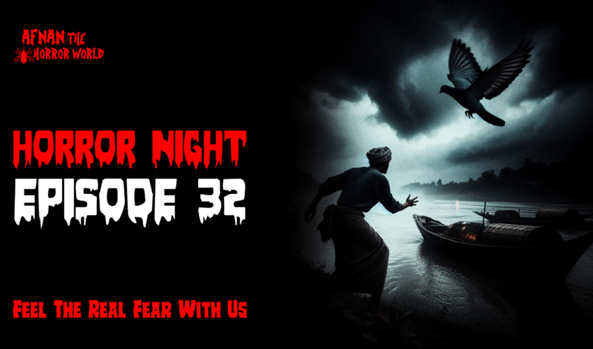 Horror Night With Afnan Episode-32!!জলঘোড়া!!@AfnanTheHorrorWorldBD #afnanvai