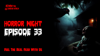 Horror Night With Afnan Episode-33!!১৪ বাণের কালোযাদু!!@AfnanTheHorrorWorldBD #afnanvai