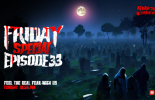 Friday Special With Afnan Episode-33!!হানাবাড়ির অবয়ব!!পিশাচবধ!!!