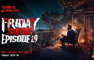 Friday Special With Afnan Episode-29!!‎@AfnanTheHorrorWorldBD #afnanvai