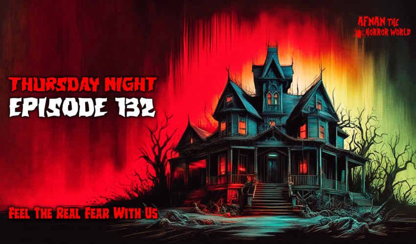 Thursday Night With Afnan Episode -132!! @AfnanTheHorrorWorldBD #afnanvai