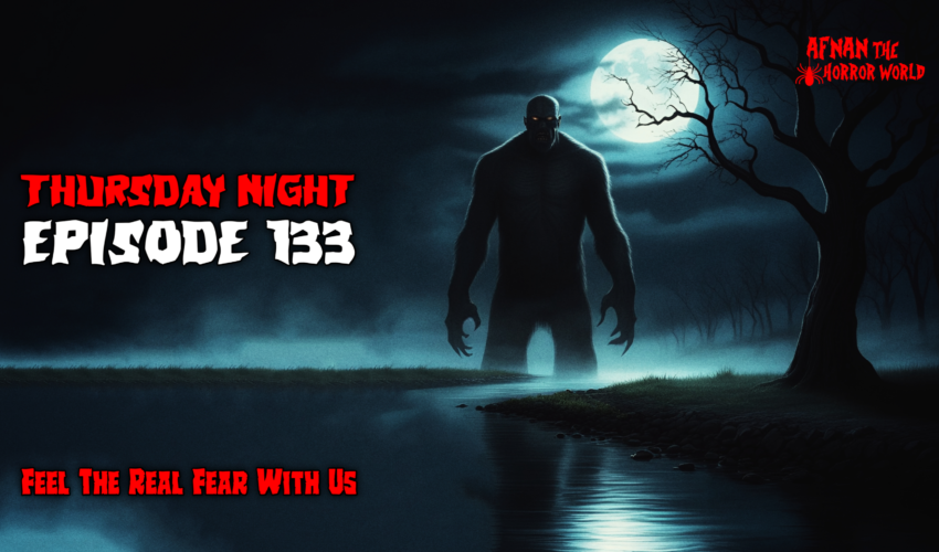 Thursday Night With Afnan Episode -133!! @AfnanTheHorrorWorldBD