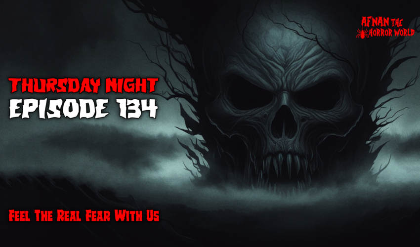 Thursday Night With Afnan Episode -134!! @AfnanTheHorrorWorldBD